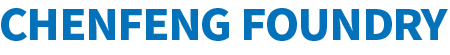 Botou Chenfeng Foundry Co., Ltd.